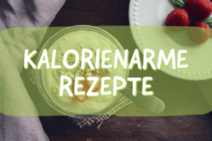 Kalorienarme Rezepte für jeden Tag