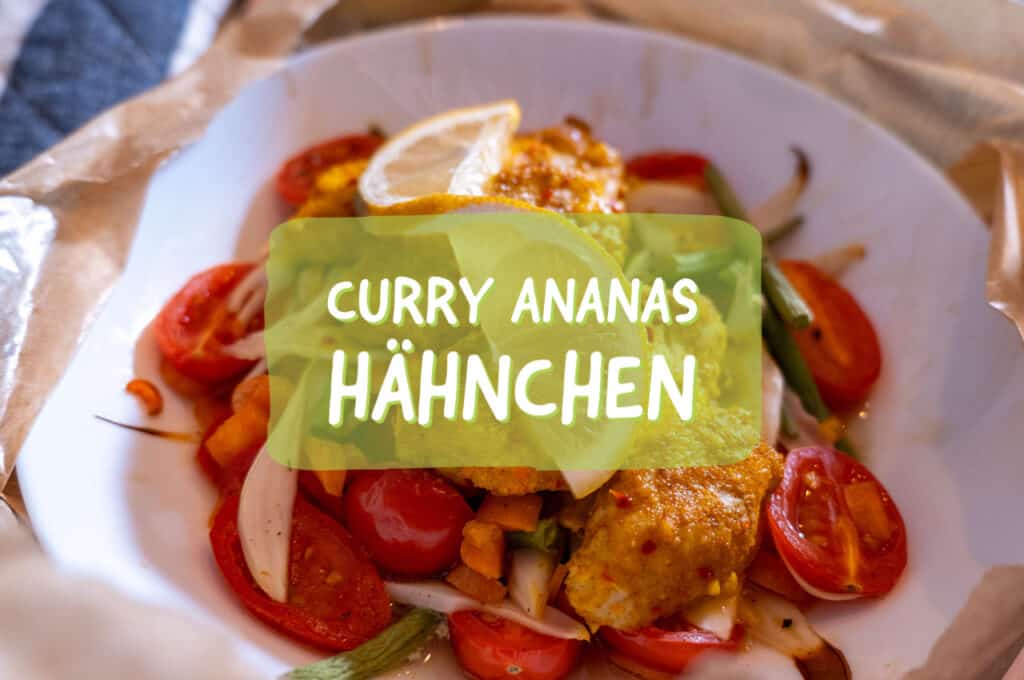 Hähnchen Rezept mit Curry Ananas Gewürz