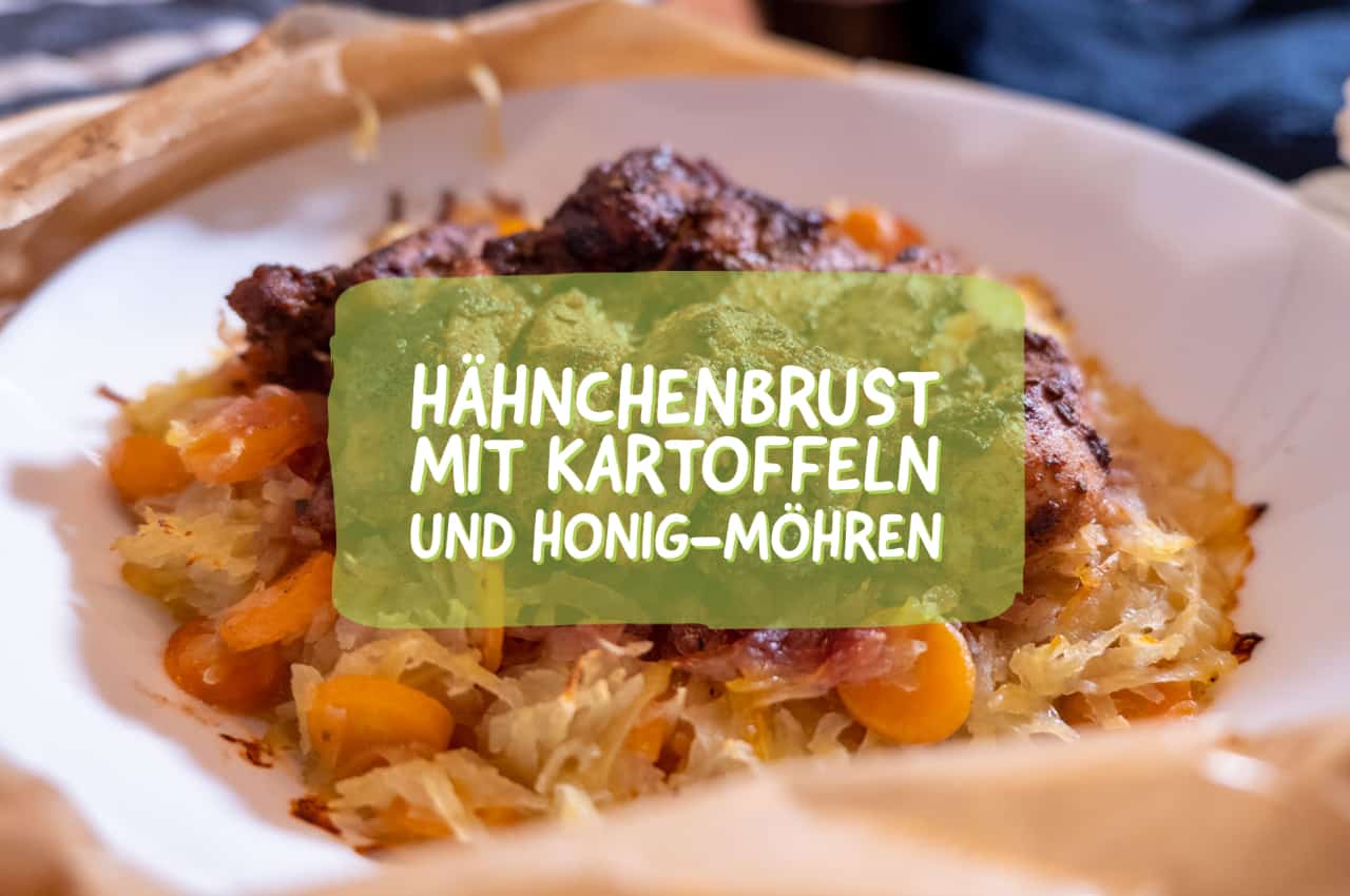 Hähnchenbrust Rezept mit Kartoffeln und Honig Möhren