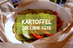 Kartoffel Zucchini Päckchen mit der Kochtüte